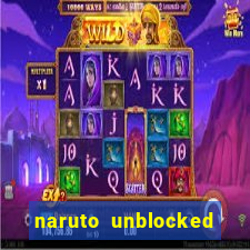 naruto unblocked games 76